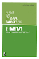 En finir avec les idées fausses sur l'habitat